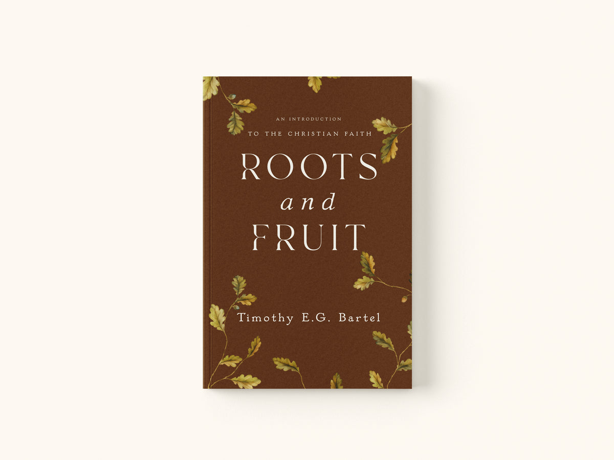 Pre-Order Roots and Fruit: An Introduction to the Christian Faith
